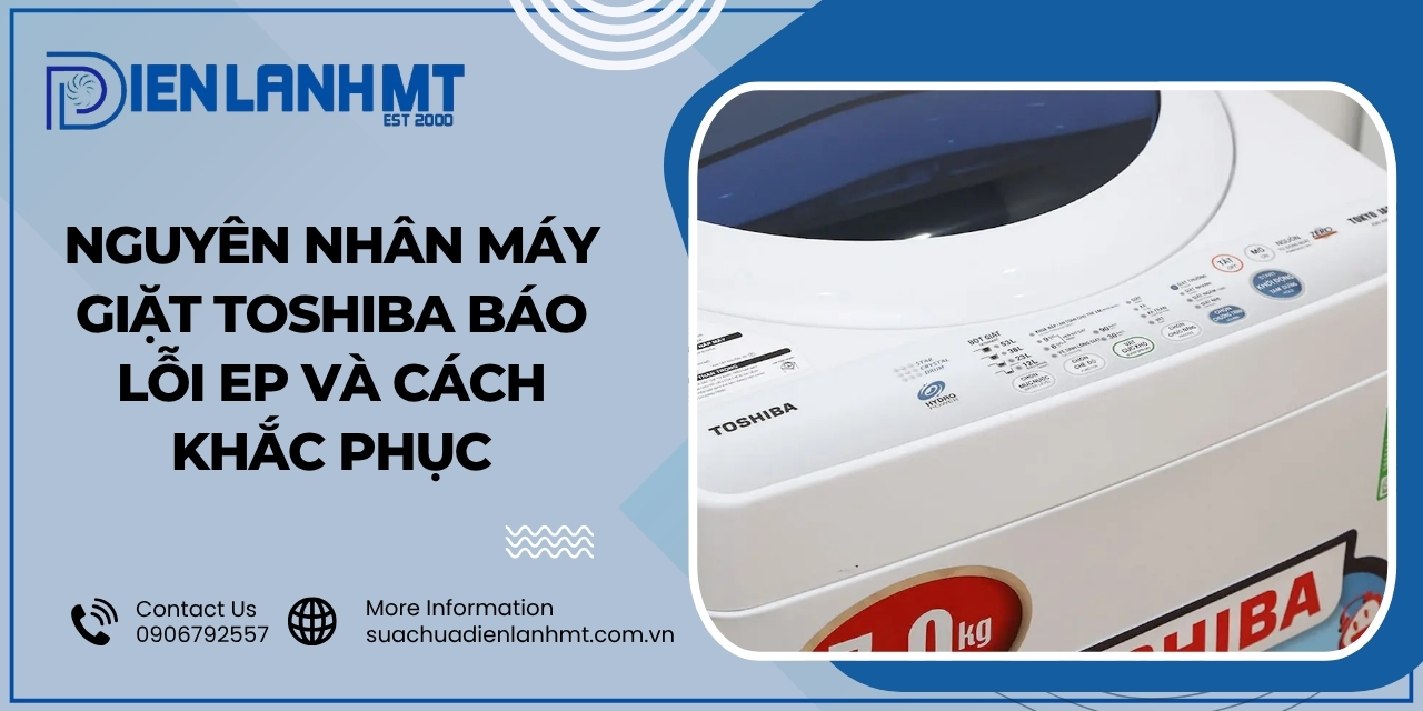 Một số lưu ý để hạn chế lỗi EP trên máy giặt Toshiba