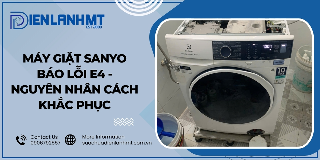 Nguyên nhân gây lỗi E4 máy giặt Sanyo