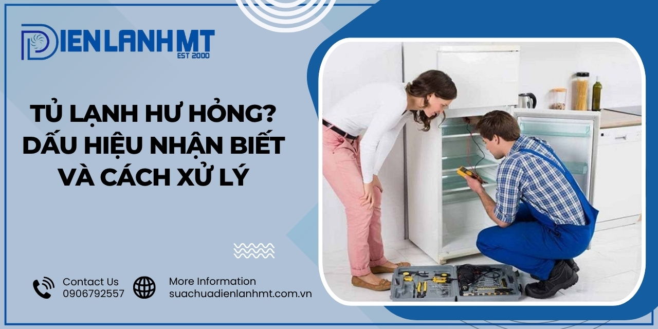 Nguyên nhân gây ra các sự cố ở tủ lạnh