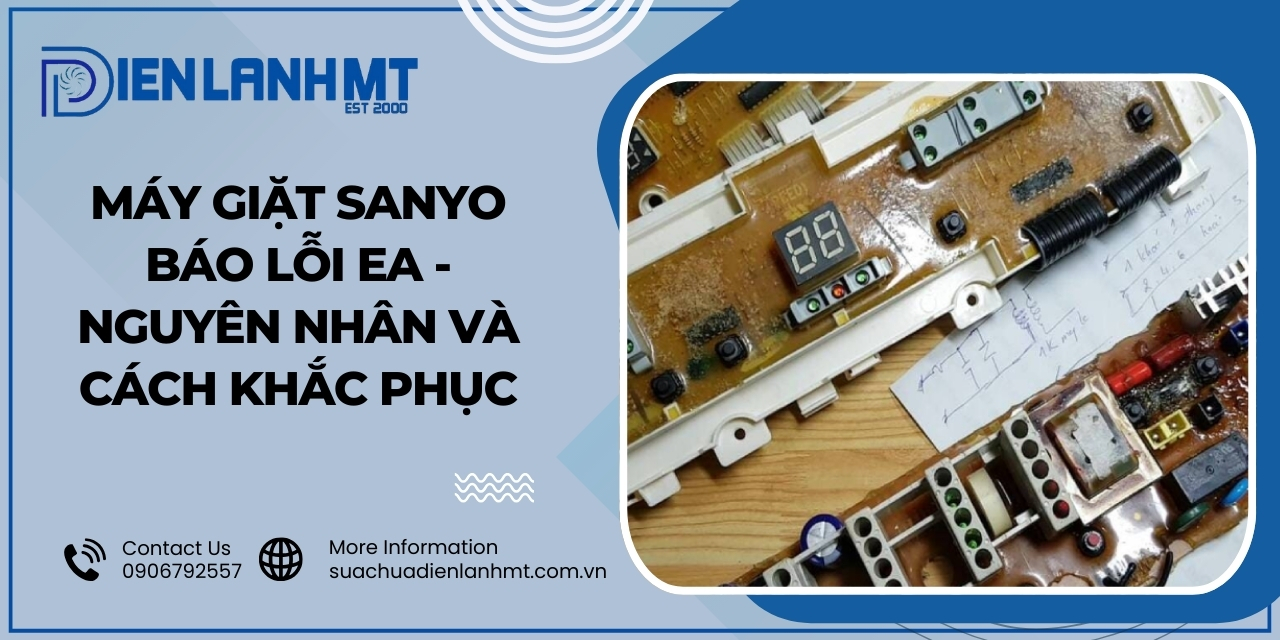 Nguyên nhân gây ra lỗi EA máy giặt Sanyo