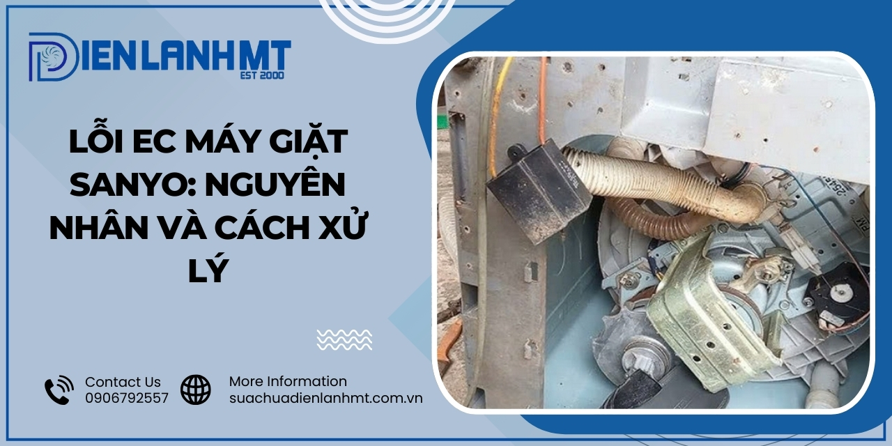 Nguyên nhân gây ra lỗi EC máy giặt Sanyo