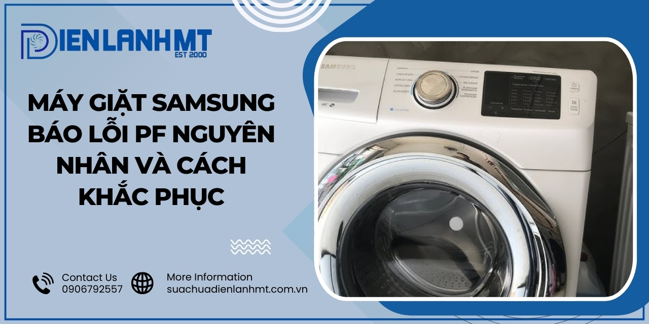 Nguyên nhân gây ra lỗi PF trên máy giặt Samsung