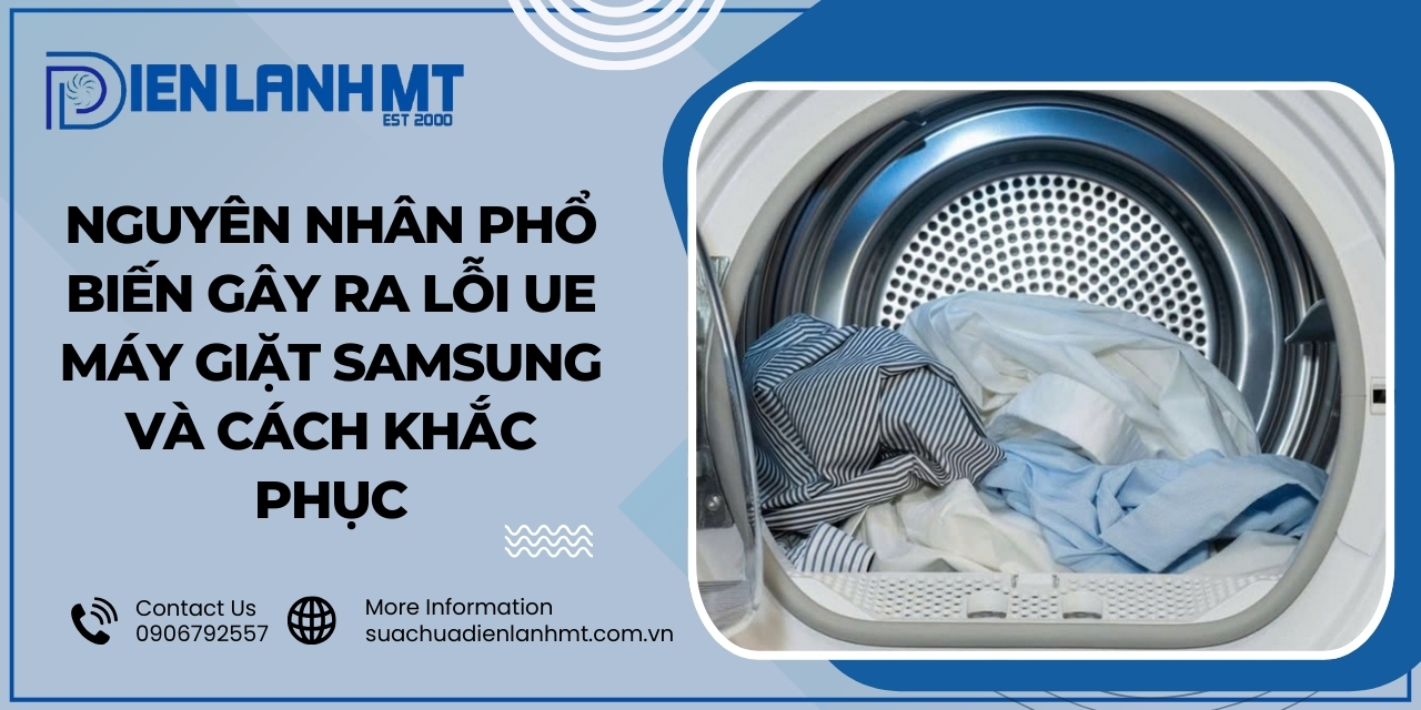Nguyên nhân gây ra lỗi UE máy giặt Samsung