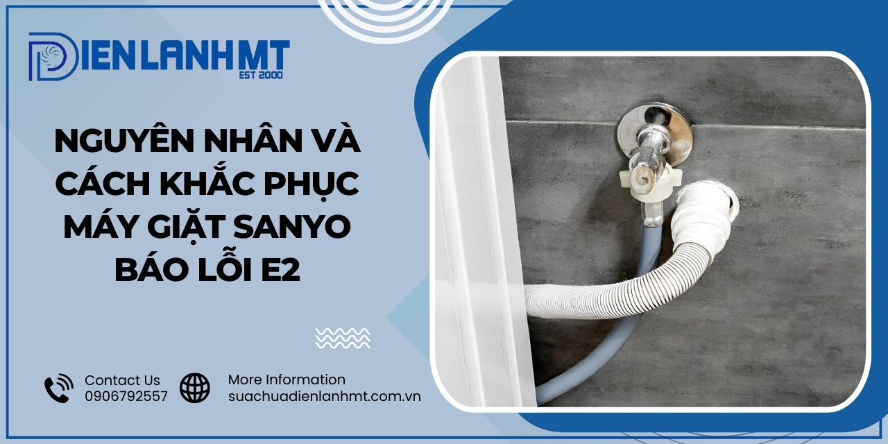 Nguyên nhân khiến máy giặt Sanyo báo lỗi E2