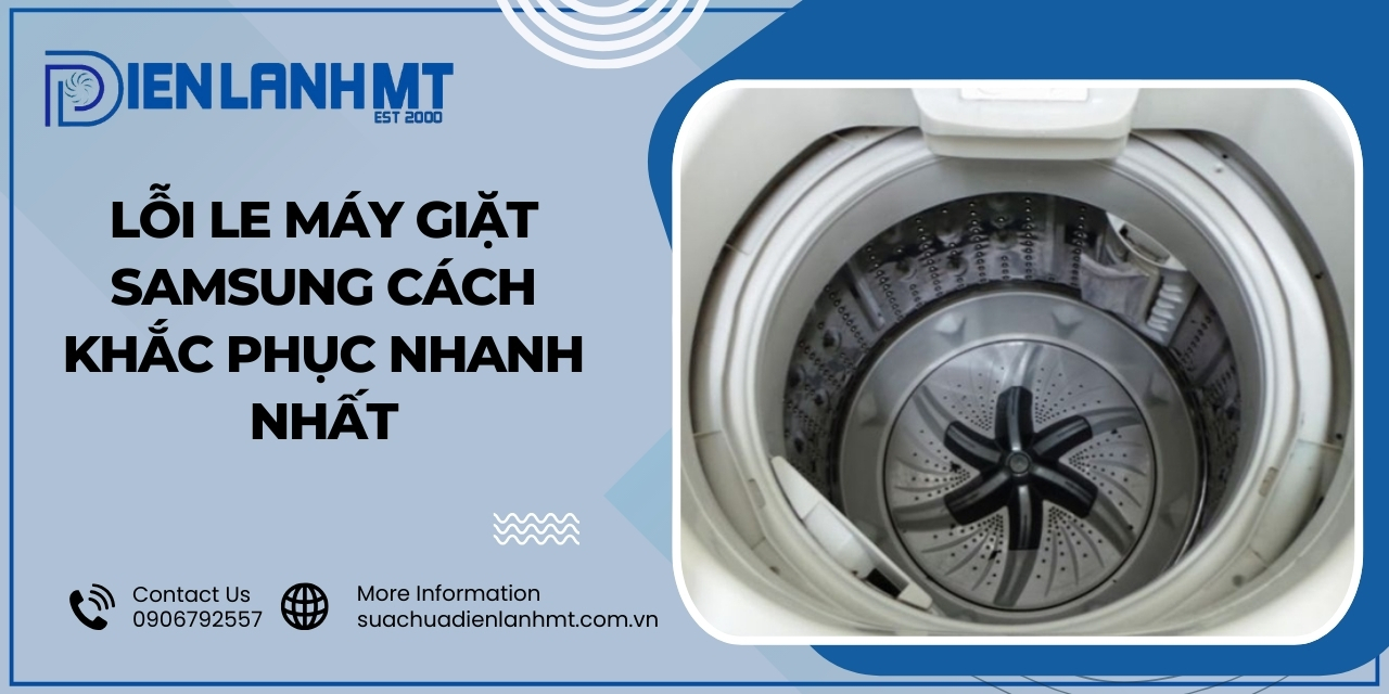 Nguyên nhân lỗi LE máy giặt Samsung?