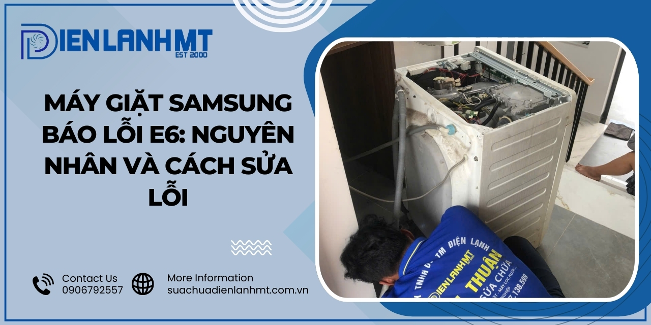 Nguyên nhân máy giặt Samsung báo lỗi E6