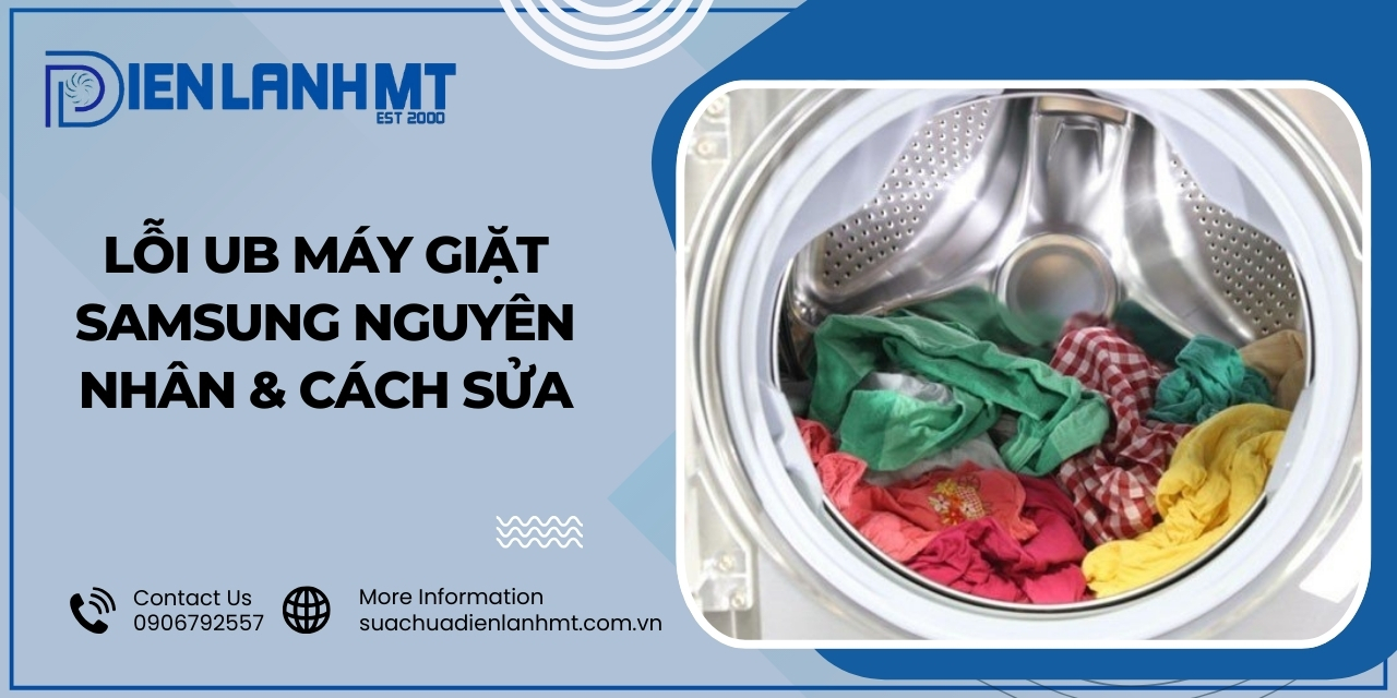 Nguyên nhân máy giặt Samsung báo lỗi UB