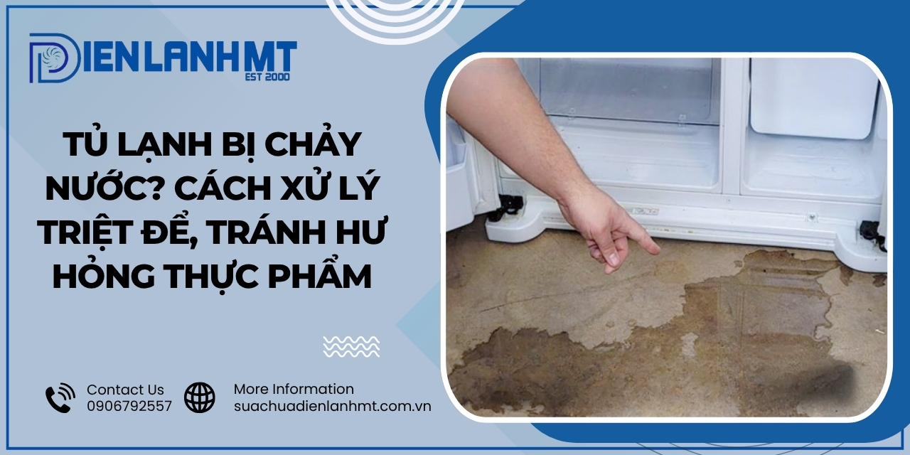 Nguyên nhân tủ lạnh bị chảy nước