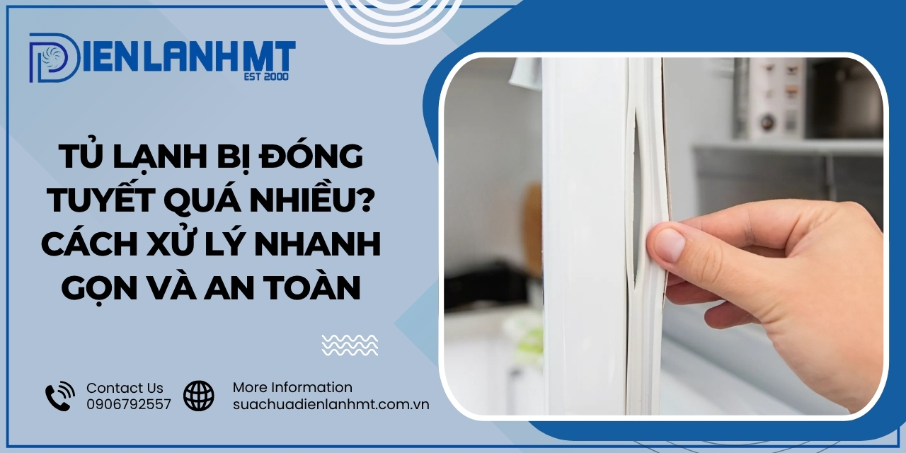 Nguyên nhân tủ lạnh bị đóng tuyết
