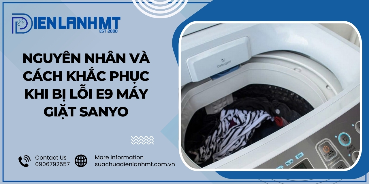 Nguyên nhân xuất hiện máy giặt Sanyo báo lỗi E9