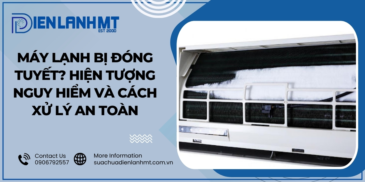 Những nguyên nhân phổ biến dẫn đến máy lạnh bị đóng tuyết
