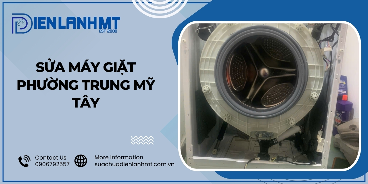 Quy trình sửa máy giặt Phường Trung Mỹ Tây