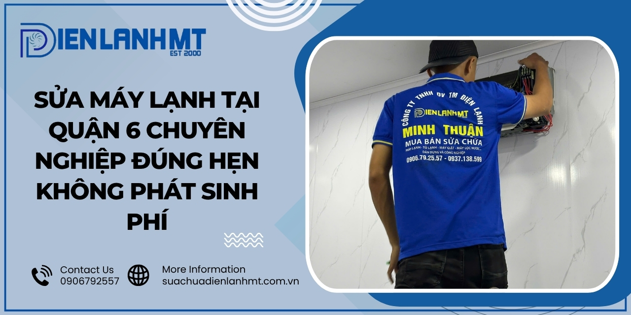 Quy trình sửa máy lạnh quận 6 chuyên nghiệp tại Điện Lạnh MT