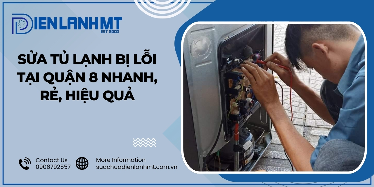 Quy trình sửa tủ lạnh chuyên nghiệp tại Điện Lạnh MT quận 8