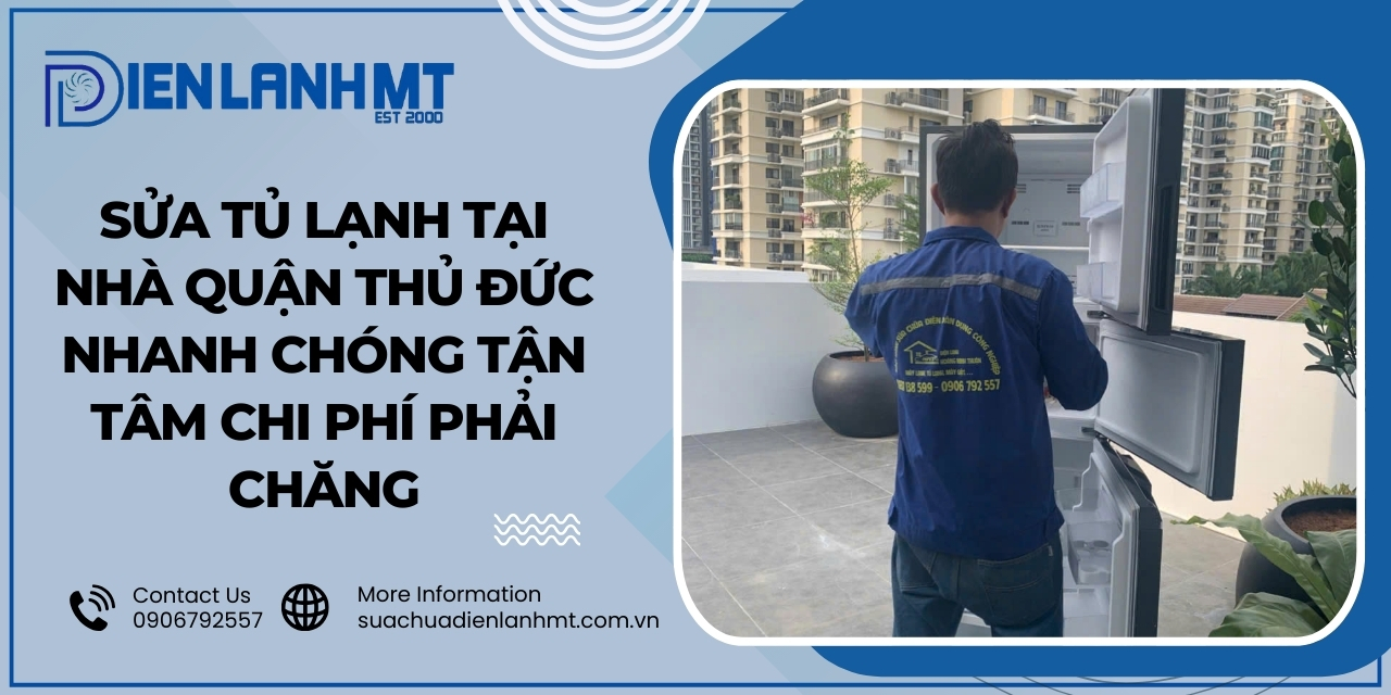 Tầm quan trọng của việc sửa chữa tủ lạnh quận Thủ Đức kịp thời