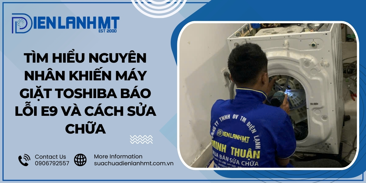 Cách sử dụng để tránh lỗi E9 máy giặt Toshiba