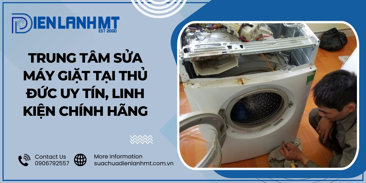 Quy trình sửa chữa máy giặt Thủ Đức chuyên nghiệp tại Điện Lạnh MT