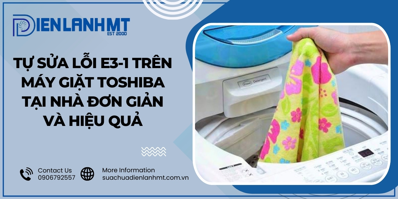 Nguyên nhân máy giặt Toshiba báo lỗi E3-1