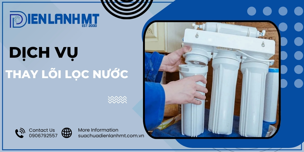 Ưu điểm khi sử dụng dịch vụ thay lõi lọc nước tại Điện Lạnh MT